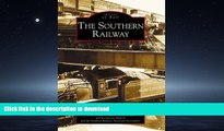 READ ONLINE Southern Railway,  The  (GA)   (Images of Rail) READ PDF FILE ONLINE