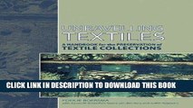 Best Seller Unravelling Textiles: A Handbook for the Preservation of Textile Collections Free Read