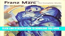 Ebook Franz Marc: The Complete Works, Volume 1: The Oil Paintings (Complete Works (Philip Wilson