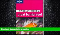 READ BOOK  Lonely Planet Diving   Snorkeling Great Barrier Reef  PDF ONLINE