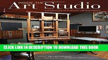 Ebook Inside The Art Studio: A Guided Tour of 37 Artists  Creative Spaces Free Read