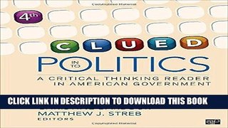 [EBOOK] DOWNLOAD Clued in to Politics: A Critical Thinking Reader in American Government READ NOW