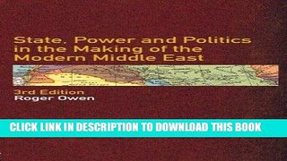 [EBOOK] DOWNLOAD State, Power and Politics in the Making of the Modern Middle East PDF
