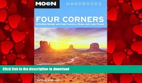 EBOOK ONLINE Moon Four Corners: Including Navajo and Hopi Country, Moab, and Lake Powell (Moon