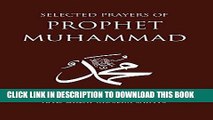 Read Now Selected Prayers of Prophet Muhammad: and Great Muslim Saints PDF Book