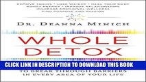 Ebook Whole Detox: A 21-Day Personalized Program to Break Through Barriers in Every Area of Your