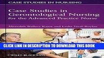 [READ] EBOOK Case Studies in Gerontological Nursing for the Advanced Practice Nurse BEST COLLECTION