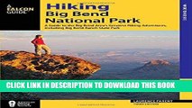 Read Now Hiking Big Bend National Park: A Guide to the Big Bend Area s Greatest Hiking Adventures,
