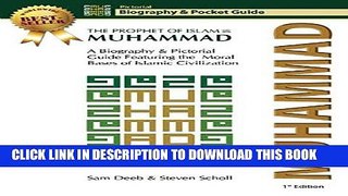 Read Now Muhammad: The Prophet of Islam â€“ Biography and Pictorial Guide Download Book
