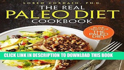 Ebook The Real Paleo Diet Cookbook: 250 All-New Recipes from the Paleo Expert Free Read