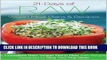 Best Seller 21 Days of Raw Vegan Recipe Menu Plans and Recipes: A Complete Raw Vegan Meal Plan