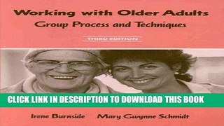 [READ] EBOOK Working with Older Adults: Group Process and Techniques BEST COLLECTION