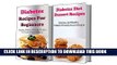 Ebook Diabetes Recipes Box Set: Two Of The Best Diabetes Recipes Cookbooks In One (Diabetes Diet