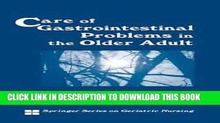 [READ] EBOOK Care of Gastrointestinal Problems in the Older Adult (Springer Series on Geriatric