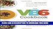 Best Seller The VB6 Cookbook: More than 350 Recipes for Healthy Vegan Meals All Day and Delicious