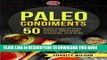 Best Seller Paleo Diet Cookbook: Paleo Condiments: 50 Paleo Inspired Dips, Sauces, Marinades,