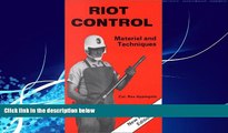Big Deals  Riot Control: Materiel And Techniques (Police Science)  Best Seller Books Most Wanted