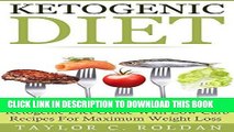 Best Seller Ketogenic Diet: Ketogenic Diet Guide With Low Carb Recipes For Maximum Weight Loss
