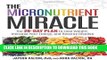 Ebook The Micronutrient Miracle: The 28-Day Plan to Lose Weight, Increase Your Energy, and Reverse