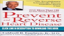 Ebook Prevent and Reverse Heart Disease: The Revolutionary, Scientifically Proven, Nutrition-Based