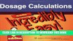 [PDF] Dosage Calculations Made Incredibly Easy! (Incredibly Easy! SeriesÂ®) Full Collection