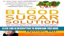 Ebook The Blood Sugar Solution: The UltraHealthy Program for Losing Weight, Preventing Disease,