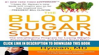 Ebook The Blood Sugar Solution: The UltraHealthy Program for Losing Weight, Preventing Disease,