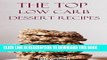 Best Seller Low Carb Dessert Recipes: Delicious And Healthy Low Carb Dessert Recipes For Weight