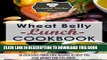 Best Seller Wheat Belly Lunch Cookbook: 30 Delicious Grain-Free Recipes to Help You Lose Weight