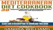 Ebook Mediterranean Diet Cookbook: 30 Healthy And Easy Mediterranean Diet Recipes For Beginners,