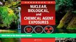 Must Have  Handbook of Nuclear, Biological, and Chemical Agent Exposures (Handbook of Nuclear,