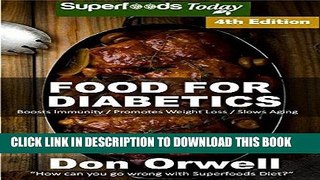 Ebook Food For Diabetics: Over 200 Diabetes Type-2 Quick   Easy Gluten Free Low Cholesterol Whole