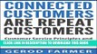 Ebook Connected Customers Are Repeat Customers: Customer Service Principles and Strategies That