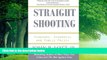 Big Deals  Straight Shooting: Firearms, Economics and Public Policy  Full Ebooks Best Seller