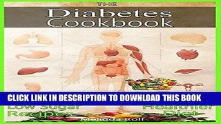 Best Seller THE DIABETIC COOKBOOK: A Beginner s Guide to a Diabetic Diet for Health   Weight Loss: