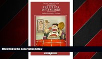 READ book  Figli di Una Dieta Minore: Guida alla Vita del Ciccione (Italian Edition)  DOWNLOAD