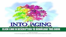 [READ] EBOOK Into Aging: Understanding Issues Affecting the Later Stages of Life ONLINE COLLECTION