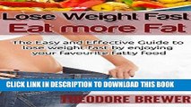 Best Seller Lose Weight Fast : Eat More Fat: The Easy and Effective Guide to lose weight fast by