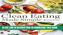 Ebook Clean Eating Made Simple: A Healthy Cookbook with Delicious Whole-Food Recipes for Eating