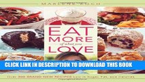 Ebook Eat More of What You Love: Over 200 Brand-New Recipes Low in Sugar, Fat, and Calories Free