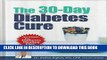Best Seller The 30-day Diabetes Cure (Featuring the Diabetes Healing Diet) Free Read
