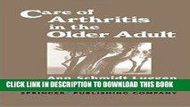 [FREE] EBOOK Care of Arthritis in the Older Adult (Springer Series on Geriatric Nursing) ONLINE
