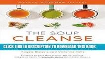 Best Seller THE SOUP CLEANSE: A Revolutionary Detox of Nourishing Soups and Healing Broths from