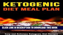 Best Seller Ketogenic Diet Meal Plan: Easy and Delicious Ketogenic Diet Recipes Free Read
