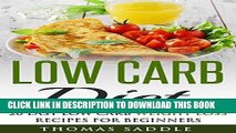 Best Seller Low Carb: Diet: 20 Easy Low Carb Weight Loss Recipes For Beginners (Diets, Beginners