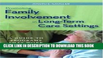 [FREE] EBOOK Promoting Family Involvement in Long-Term Care Settings BEST COLLECTION