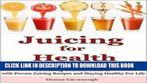 Best Seller Juicing for Health: The Essential Guide To Healing Common Diseases with Proven Juicing