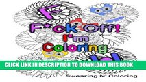 Ebook F*ck Off! I m Coloring: A Swear Word Adult Coloring Book with Owls, Flowers, and other