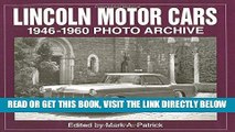 [READ] EBOOK Lincoln Motor Cars 1946-1960 Photo Archive BEST COLLECTION