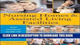 [READ] EBOOK Nursing Homes and Assisted Living Facilities: Your Practical Guide for Making the